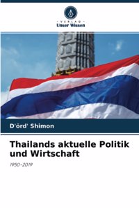 Thailands aktuelle Politik und Wirtschaft
