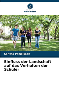 Einfluss der Landschaft auf das Verhalten der Schüler