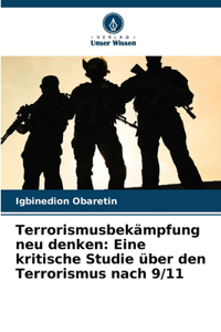 Terrorismusbekämpfung neu denken