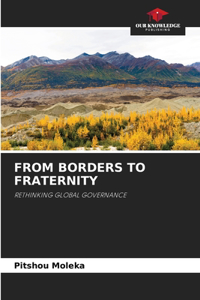 From Borders to Fraternity