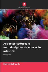 Aspectos teóricos e metodológicos da educação artística