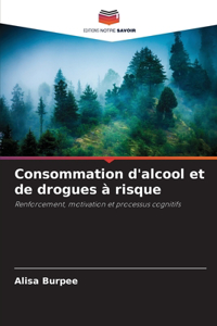 Consommation d'alcool et de drogues à risque