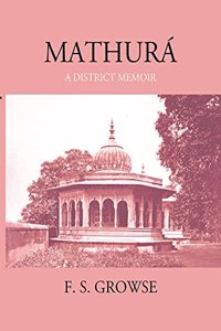 Mathura: A District Memoir