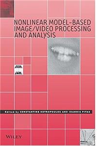 Nonlinear Model Based Image Video Processiung And Analysis