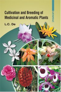 Cultivation and Breeding of Medicinal and Aromatic Plants