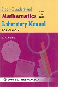 I Do I Understand Mathematics Laboratory Manual for Class X