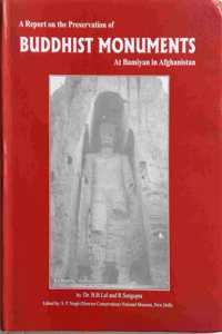 A Report On The Preservation Of Buddhist Monuments At Bamiyan In Afghanistan