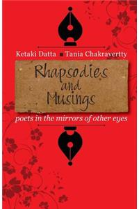 Rhapsodies and Musings