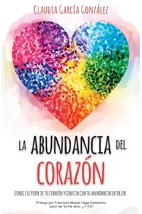 La abundancia del corazón