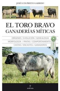 El Toro Bravo, El Ganaderias Miticas