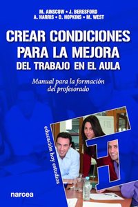 Crear las condiciones para la mejora del trabajo en el aula : manual para la formacion del profesorado