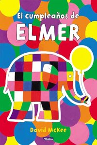Elmer. Un cuento - El cumpleanos de Elmer
