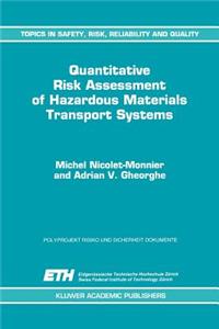 Quantitative Risk Assessment of Hazardous Materials Transport Systems