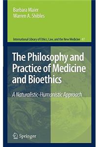 Philosophy and Practice of Medicine and Bioethics