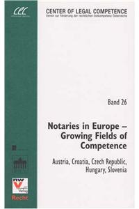Notaries in Europe - Growing Fields of Competence: Austria, Croatia, Czech Republic, Hungary, Slovenia