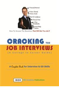 Cracking the Job Interviews (A College to Career Guide)