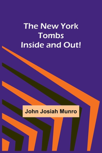 New York Tombs Inside and Out!