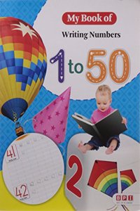 MY BOOK OF WRITING NUMBERS 1-50