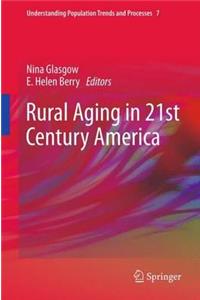 Rural Aging in 21st Century America