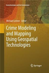 Crime Modeling and Mapping Using Geospatial Technologies