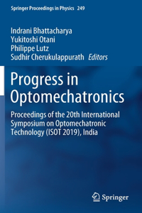 Progress in Optomechatronics