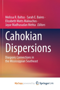 Cahokian Dispersions