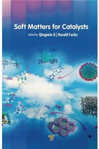 Soft Matters for Catalysts