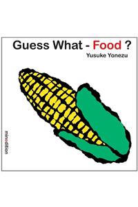 Guess What- Food?