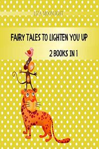 Fairy Tales to Lighten You Up