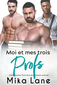 Moi et mes trois Profs