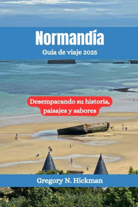 Normandía Guía de viaje 2025