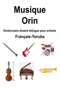 Français-Yoruba Musique / Orin Dictionnaire illustré bilingue pour enfants