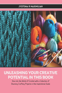Unleashing Your Creative Potential in this Book
