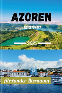 Azoren Reiseführer 2025
