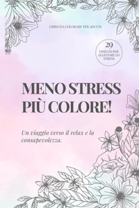 Meno stress più colore!