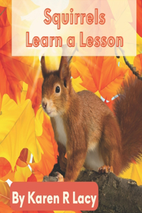 Squirrels Learn a Lesson
