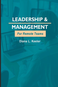 Leadership and Management for Remote Teams