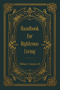 Handbook for Righteous Living