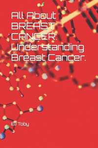 All About BREAST CANCER