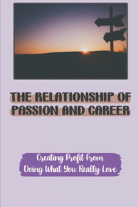 The Relationship Of Passion And Career