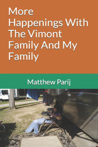 More Happenings With The Vimont Family And My Family