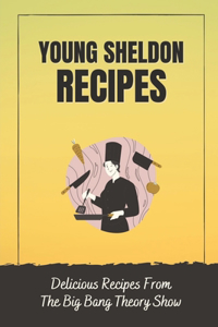 Young Sheldon Recipes