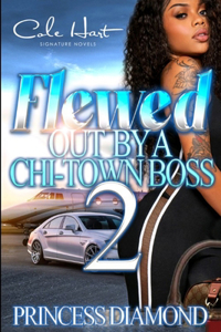 Flewed Out By A Chi-Town Boss 2