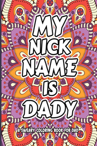 My Nick Name Is Daddy Sweary Coloring Book For Da