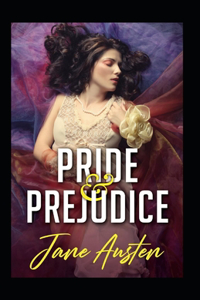 Pride and Prejudice ( The Original Classic Novel)