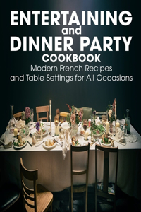 Entertaining and Dinner Party Cookbook