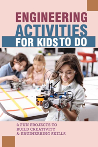 Engineering Activities For Kids To Do