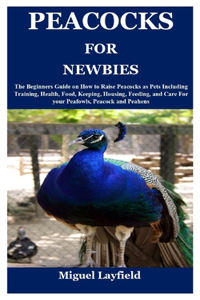 Peacocks for Newbies