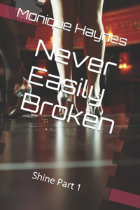 Never Easily Broken