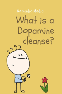 What Is A Dopamine Cleanse?
